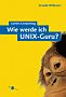 'Wie werde ich Unix-Guru' als Buch bestellen
